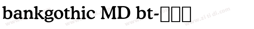 bankgothic MD bt字体转换